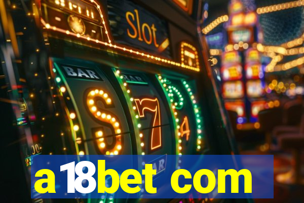a18bet com